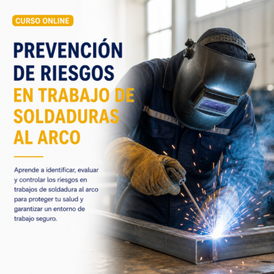 🔥 Curso Online: Prevención de Riesgos en Soldadura al Arco